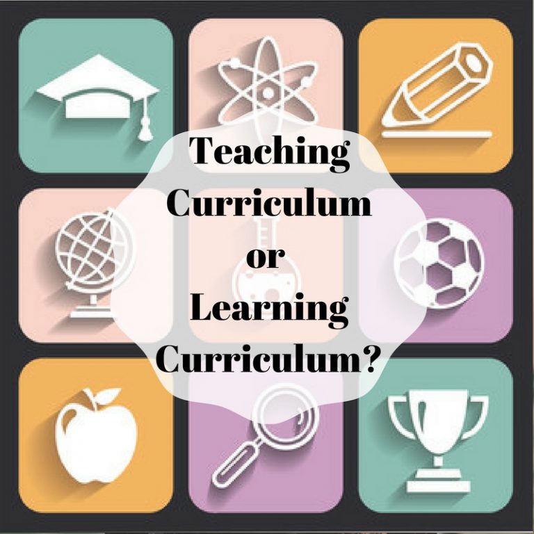 Teaching Curriculum versus Learning Curriculum?